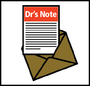 A Dr’s note.