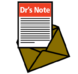 A Dr’s note.